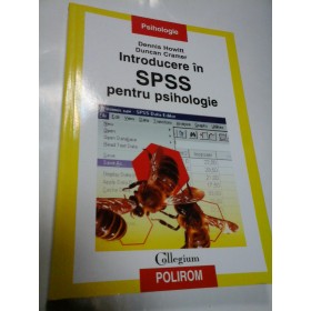 INTRODUCERE IN SPSS PENTRU PSIHOLOGIE - DENNIS HOWITT, DUNCAN CRAMER
